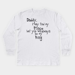 Daddy Quotes Kids Long Sleeve T-Shirt